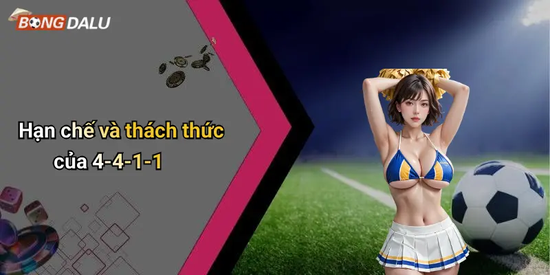 Hạn chế và thách thức của 4-4-1-1