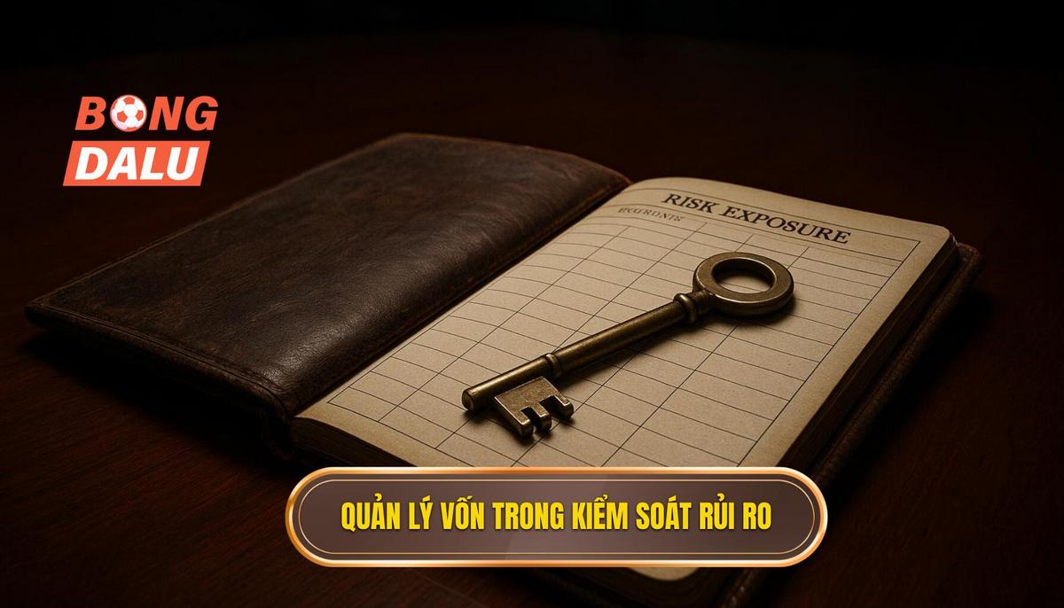 Chiến lược quản lý vốn - Xương sống của kiểm soát rủi ro cá cược
