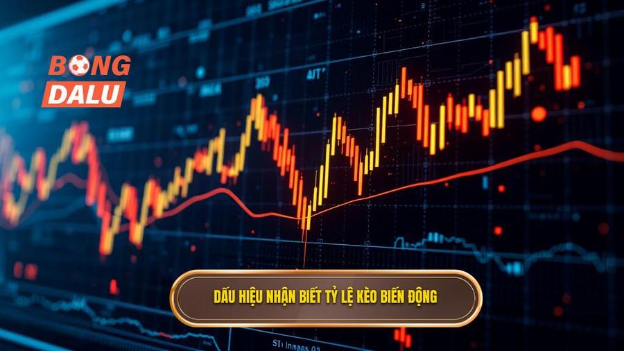 3. Các dấu hiệu nhận biết tỷ lệ kèo biến động quan trọng