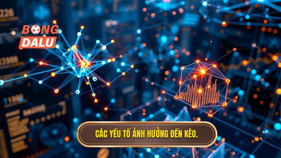 Phân tích đa chiều: Các yếu tố ảnh hưởng đến kèo