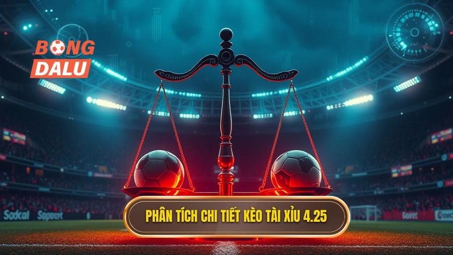 Kèo tài xỉu 4.25 là gì? Hướng dẫn chi tiết và bí quyết soi kèo từ chuyên gia 3 Phân tích đa chiều về kèo tài xỉu 4.25