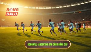 Argentina triển khai tấn công: Nghệ thuật kiểm soát và sự biến ảo của nhà Vô địch Thế giới