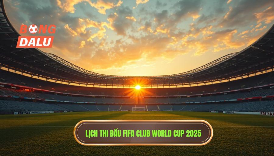 Lịch FIFA Club World Cup: Bước Ngoặt Lịch Sử Và Những Thay Đổi Cuộc Chơi 2 Chi tiết lịch FIFA Club World Cup 2025 dự kiến