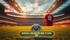 lịch giao hữu quốc tế