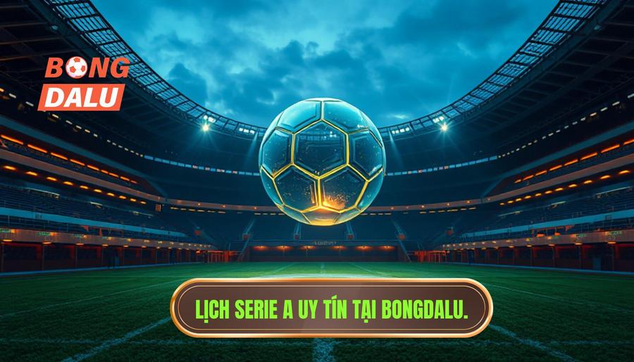 Lịch Serie A: Cập Nhật Chi Tiết Và Toàn Diện Cho Người Hâm mộ Bóng Đá Ý 1 Tổng quan về hệ thống lịch Serie A mùa giải 2024/2025